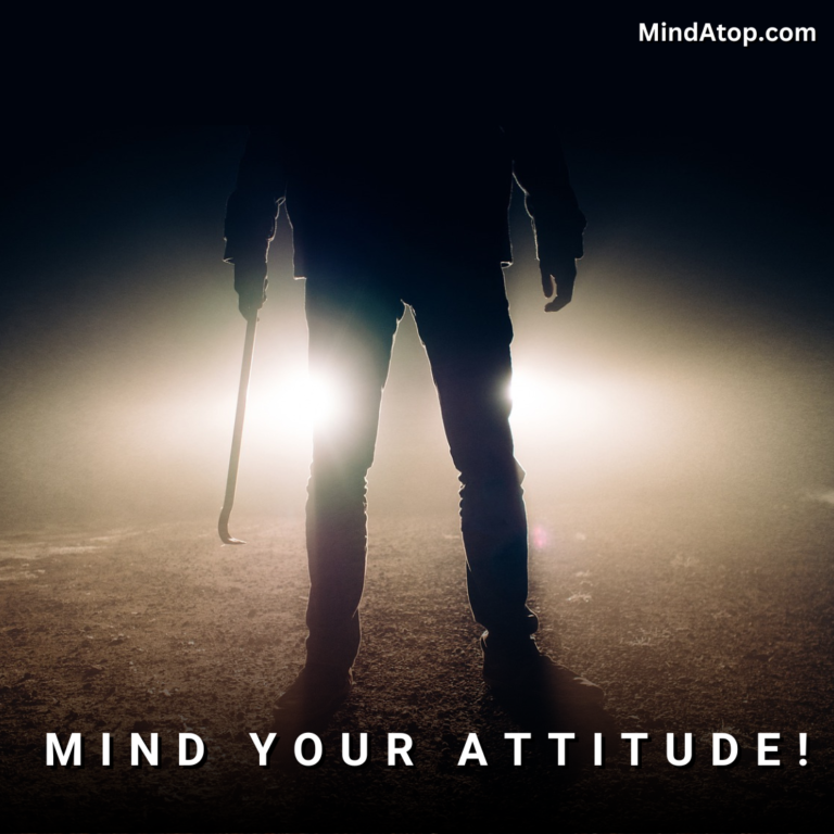 Mind Your Attitude!