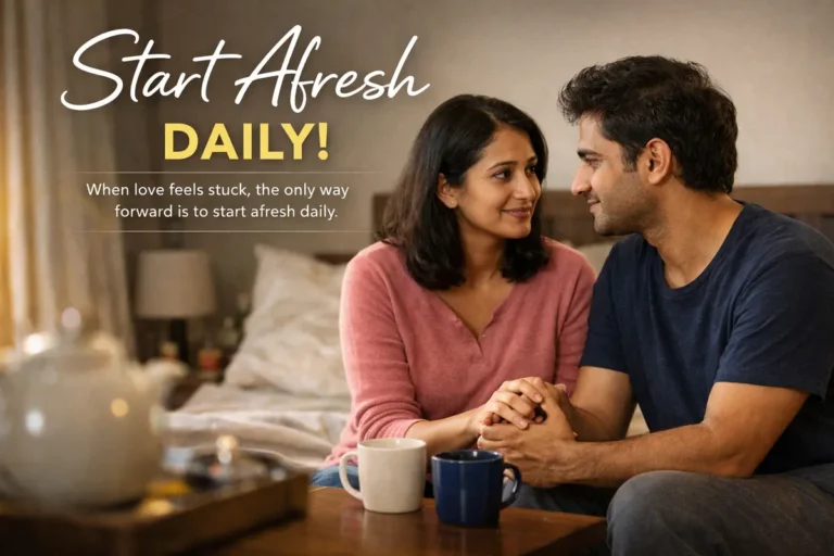An intimate portrait with the heading "Start Afresh DAILY!" showing a man and woman sitting closely together at a table with coffee mugs. They are holding hands and looking into each other's eyes with a sense of renewal and connection, emphasizing the message that starting fresh is the key to moving forward when a relationship feels stagnant.